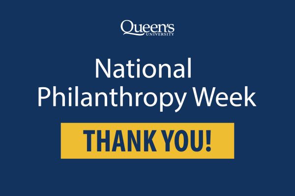 Queen's University logo; National Philanthropy Week: Thank You!