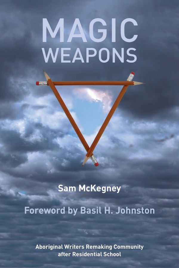 Magic Weapons: Aboriginal Authors Re-Making Community after Residential Schooling