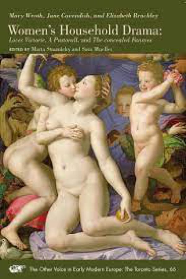 Women's Household Drama: 'Loves Victorie', 'A Pastorall', and 'The concealed Fansyes'